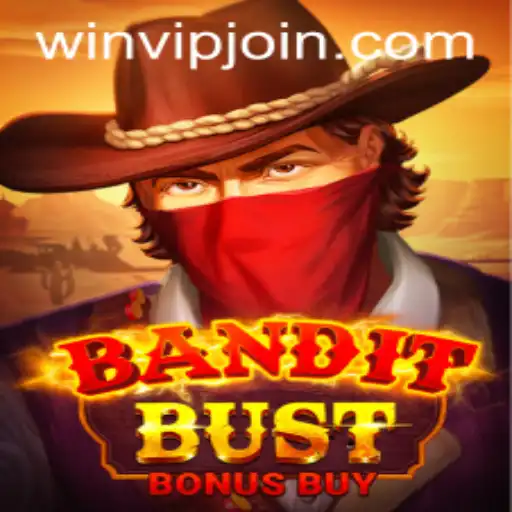 BanditBustBonusBuy: A Thrilling Adventure with WIN VIP Login