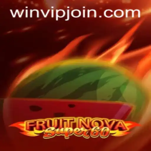 Exploring the Excitement of FruitNovaSuper60: Your Gateway to VIP Wins